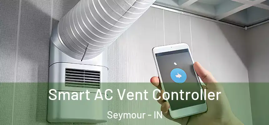 Smart AC Vent Controller Seymour - IN